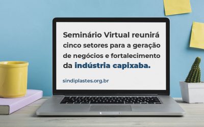 Seminário Virtual reunirá cinco setores para a geração de negócios e fortalecimento da indústria capixaba
