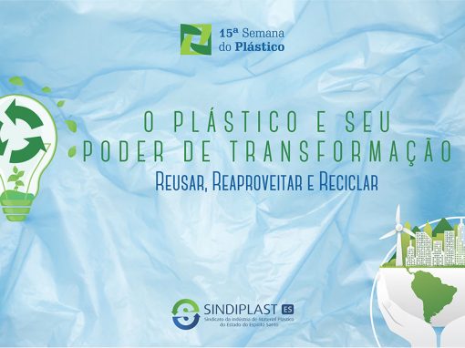 O Plástico e o seu Poder de Transformação é tema da 15ª Semana do Plástico O Plástico e o seu Poder de Transformação é tema da 15ª Semana do Plástico